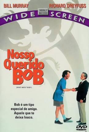 Nosso Querido Bob / What About Bob 1991