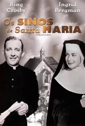 Os Sinos de Santa Maria / The Bells of St. Marys - Legendado 1945