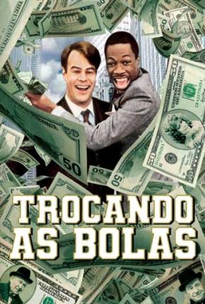 Trocando as Bolas - Trading Places 1983