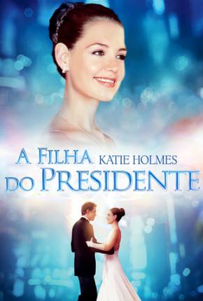 A Filha do Presidente / First Daughter 2004