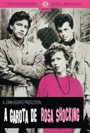 A Garota de Rosa-Shocking / Pretty in Pink 1986