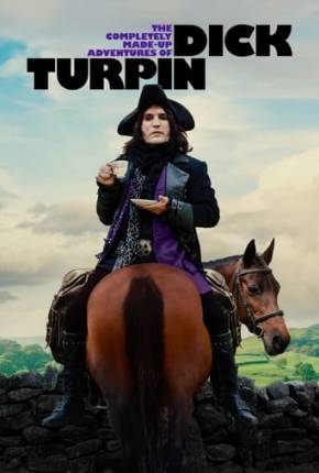 As Aventuras Inventadas de Dick Turpin - 1ª Temporada 2024