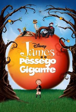 James e o Pêssego Gigante / James and the Giant Peach 