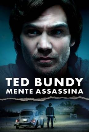 Ted Bundy - Mente Assassina 2021