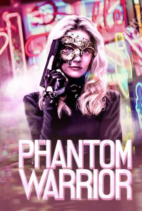 The Phantom Warrior - Legendado 2024