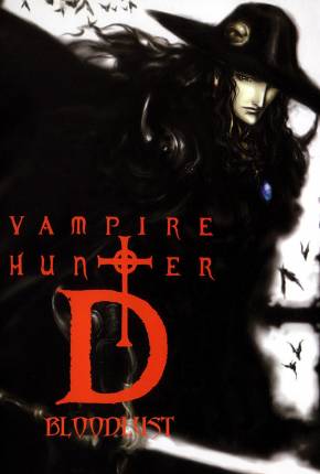 Vampire Hunter D - Bloodlust / Vampire Hunter D: Bloodlust 