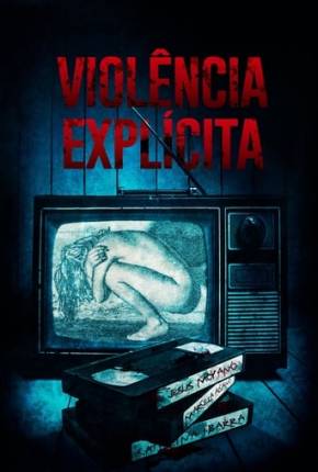 Violência Explícita Torrent