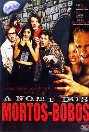 A Noite dos Mortos Bobos 2004