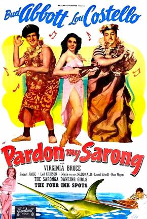 Dois Caraduras de Sorte / Pardon My Sarong 1942