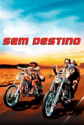 Sem Destino / Easy Rider 1969