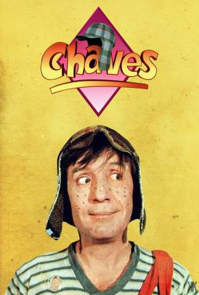 Chaves - Série Completa 