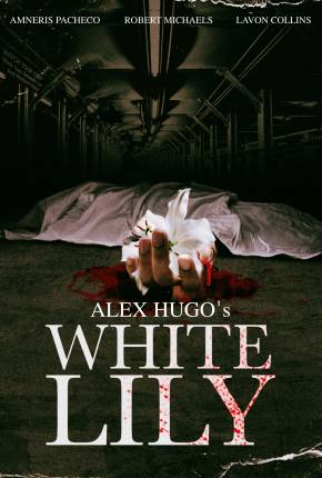 Alex Hugos White Lily - Legendado e Dublado Não Oficial 2024