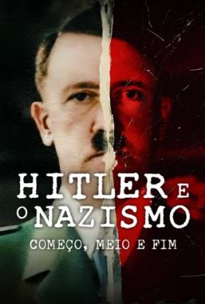 Hitler e o Nazismo - Começo, Meio e Fim - 1ª Temporada 2024