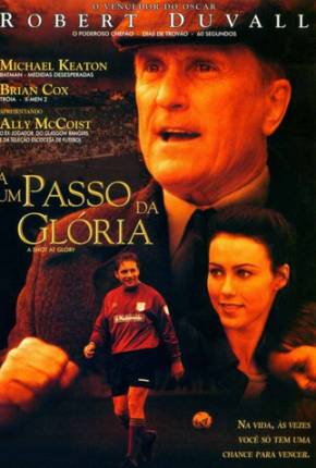 A Um Passo da Glória / A Shot at Glory 2000