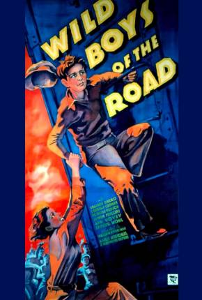 Idade Perigosa / Wild Boys of the Road - Legendado 1933