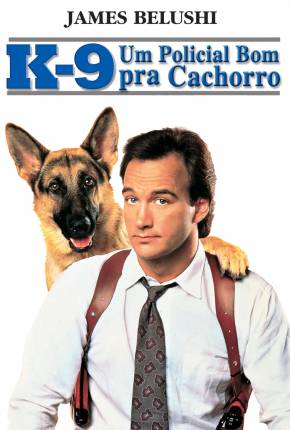 K-9 - Um Policial Bom Pra Cachorro / K-9 1989