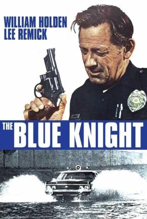 O Cavaleiro de Azul / The Blue Knight 1973