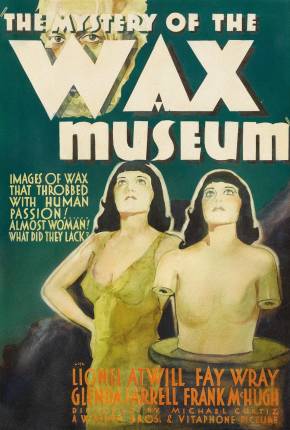 Os Crimes do Museu / Mystery of the Wax Museum - Legendado 1933