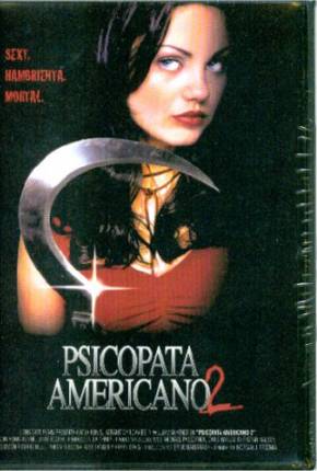 Psicopata Americano 2 / American Psycho II: All American Girl 2002