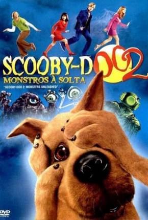 Scooby-Doo 2 - Monstros à Solta / Scooby-Doo 2: Monsters Unleashed 2004