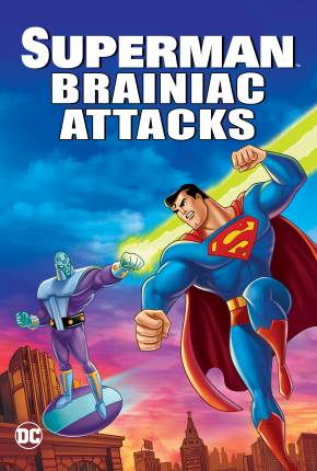 Superman - Brainiac Ataca / Superman: Brainiac Attacks 2006