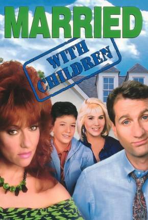 Um Amor de Família / Married with Children 