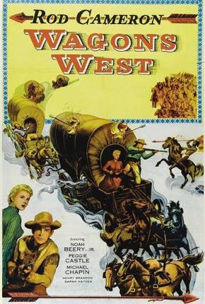 Tráfico de Bárbaros / Wagons West - Legendado 1952