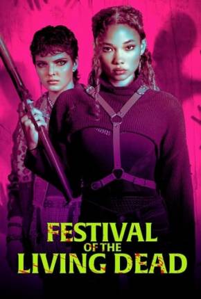 Festival of the Living Dead - Legendado e Dublado Torrent