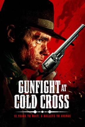 Gunfight at Cold Cross - Legendado e Dublado Torrent