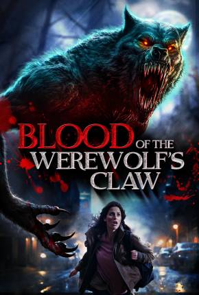 Blood of the Werewolfs Claw - Legendado e Dublado 2024