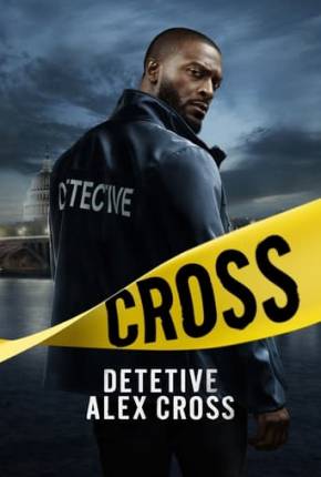 Detetive - Alex Cross - 1ª Temporada 2024