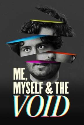 Me Myself e the Void - Legendado e Dublado 2024