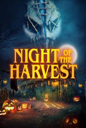 Night of the Harvest - Legendado e Dublado 2024