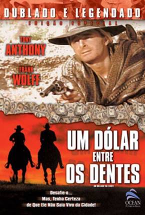 Um Dólar entre os Dentes / Un dollaro tra i denti 1967